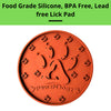 The food-grade silicone lick pad can be used separately on smooth floors with its suction cup base.