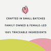 A visual emphasizing that these treats are crafted in small batches, by a family-owned, female-led company using 100% traceable ingredients.
