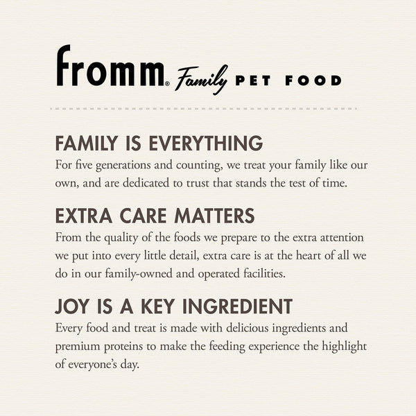 Showcasing the quality and care that goes into every Fromm Crunchy O's treat. Fromm is a family owned company with making sure the quality of foods and extra attention that goes into every treats. Making sure each treat is made with delicious ingredients and premium proteins to make the feeding experience the highlight of everyone's day.