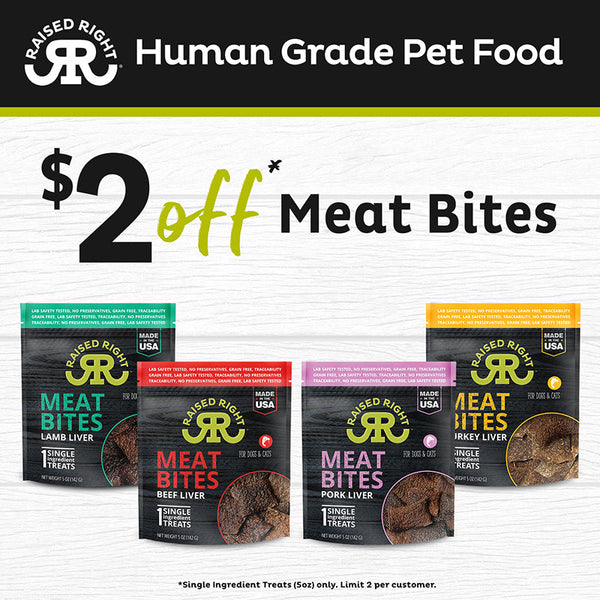 Raised Right Meat Bites: $2 off for May sale, offering a special discount for pet owners.
